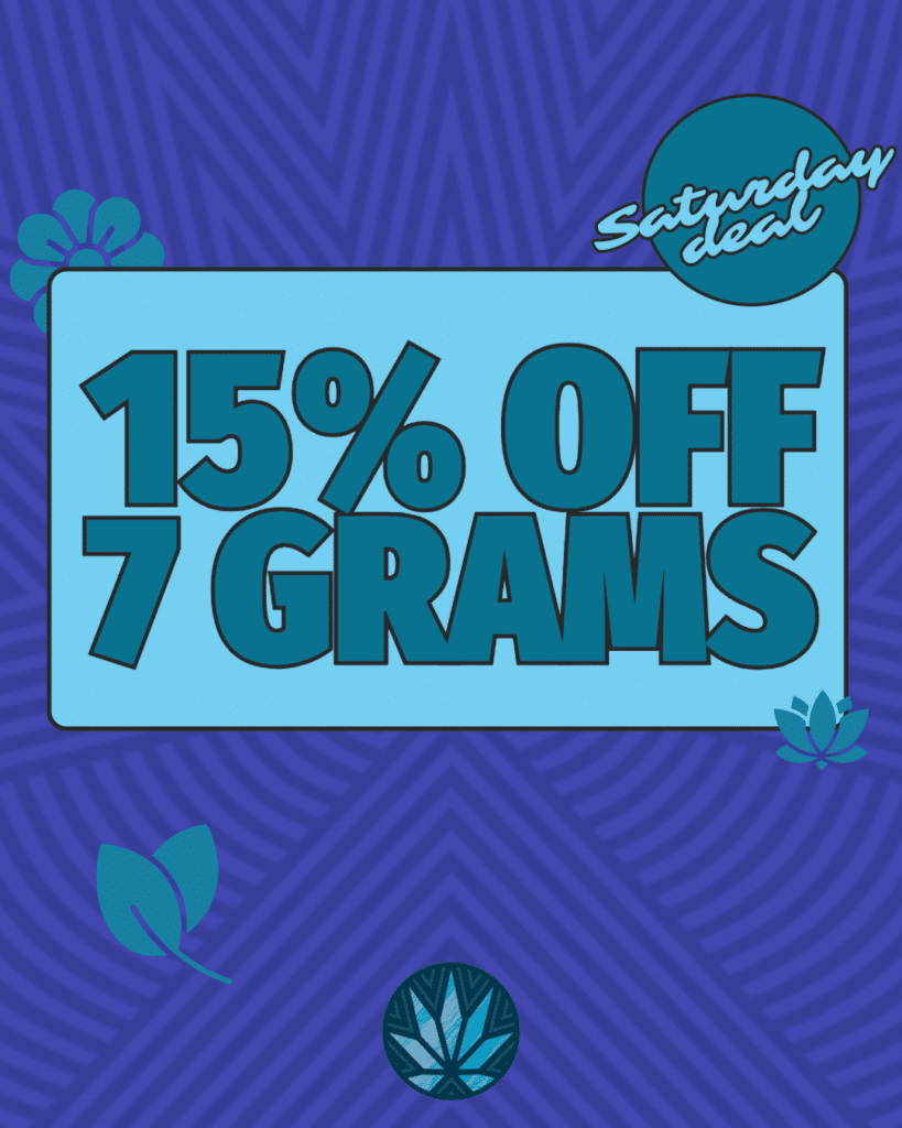 Blue promotional graphic with text “15% OFF 7 GRAMS” and “Saturday deal” in the corner, decorated with leaf and flower illustrations—perfect for those seeking CBD deals and discounts.